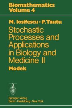 Paperback Stochastic Processes and Applications in Biology and Medicine II: Models Book