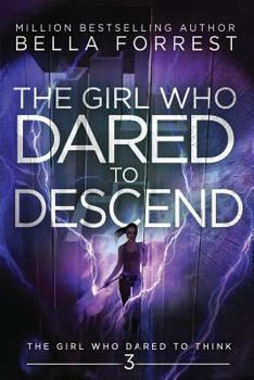 Paperback The Girl Who Dared to Think 3: The Girl Who Dared to Descend Book