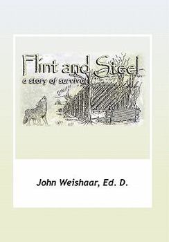 Flint And Steel: A Story Of Survival
