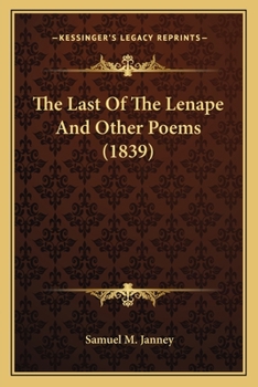 Paperback The Last of the Lenape and Other Poems (1839) the Last of the Lenape and Other Poems (1839) Book