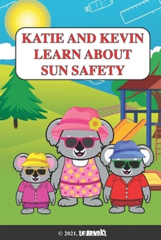 Paperback Katie and Kevin Learn about Sun Safety Book