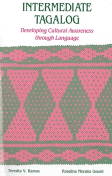 Paperback Intermediate Tagalog: Developing Cultural Awareness Through Language Book