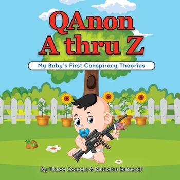 Paperback QAnon A thru Z: My Baby's First Conspiracy Theories Book