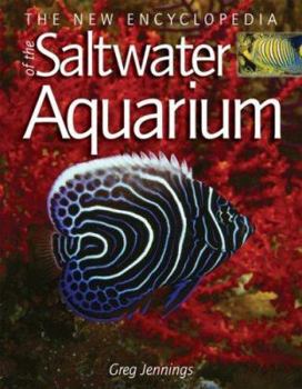 Hardcover The New Encyclopedia of the Saltwater Aquarium Book