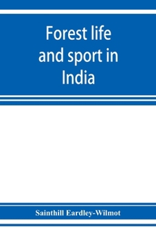 Paperback Forest life and sport in India Book