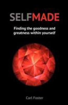 Paperback Selfmade: Finding the Goodness and Greatness Within Yourself Book