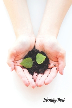 Paperback Identify That: Reference Log Book To Record Trees, Shrubs, Plants And Vines Book