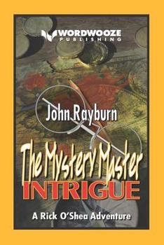 Paperback The Mystery Master - Intrigue: A Rick O'Shea Adventure Book