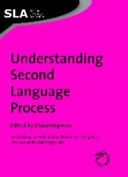 Understanding Second Language Process - Book  of the Second Language Acquisition