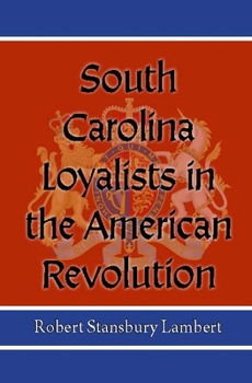Paperback South Carolina Loyalists in the American Revolution Book