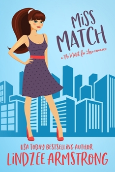 Miss Match - Book #1 of the No Match for Love