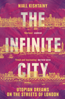 Infinite City Pb: Utopian Dreams on the Streets of London