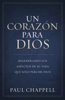 Paperback Un Corazon Para Dios: Renovando la Parte de su Ser Que Solo Dios Puede Ver (Spanish Edition) [Spanish] Book