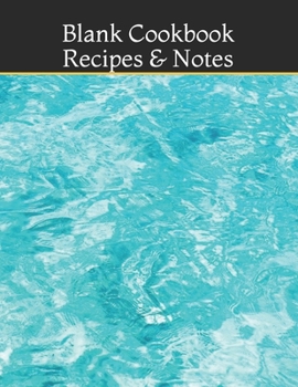 Blank Cookbook Recipes & Notes: Blank Recipe Book to Write In Favorite Recipes 120 Pages