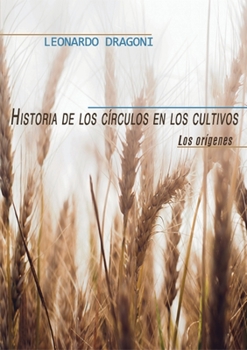 Paperback Historia de los círculos en los cultivos. Los orígenes. [Spanish] Book