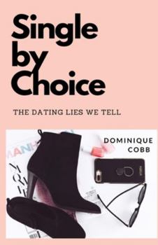 Paperback I'm Single By Choice: And Other Dating Lies We Tell Ourselves Book