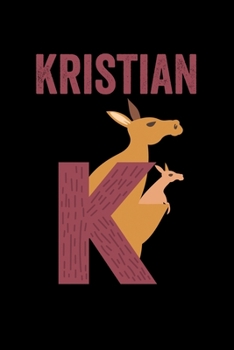 Paperback Kristian: Journal (Diary, Notebook) Personalized Custom Name Alphabet Kangaroo Birthday Gift for Boys Book