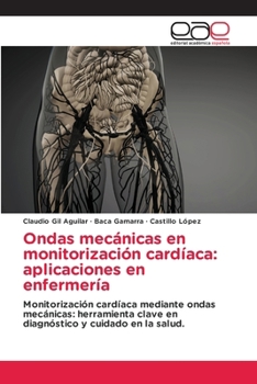 Paperback Ondas mecánicas en monitorización cardíaca: aplicaciones en enfermería [Spanish] Book