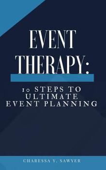Paperback Event Therapy: 10 Steps to Ultimate Event Planning Book