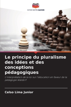 Paperback Le principe du pluralisme des idées et des conceptions pédagogiques [French] Book