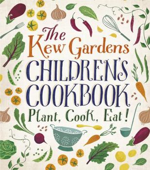 Hardcover The Kew Garden's Children's Cookbook Book