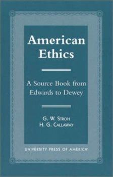 Paperback American Ethics: A Source Book from Edwards to Dewey Book
