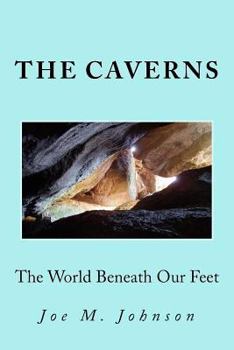 Paperback The Caverns: The World Beneath Our Feet Book