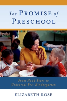 Paperback The Promise of Preschool: From Head Start to Universal Pre-Kindergarten Book