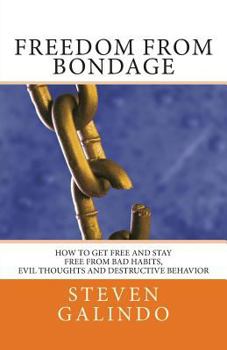 Paperback Freedom from Bondage: How to get free and stay free from bad habits, Book