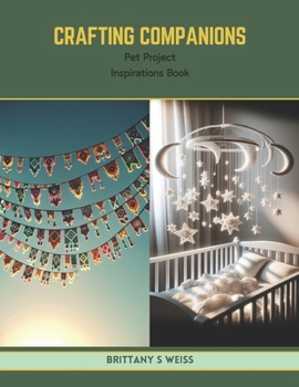 Paperback Crafting Companions: Pet Project Inspirations Book