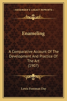 Paperback Enameling: A Comparative Account Of The Development And Practice Of The Art (1907) Book