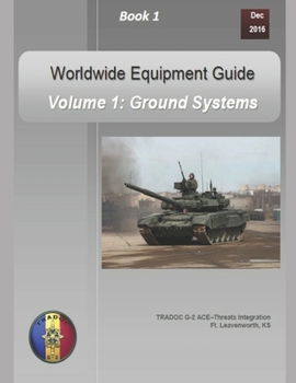 Paperback OPFOR Worldwide Equipment Guide: Volume 1: Ground Systems Book