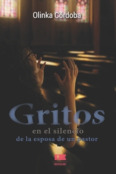 Paperback Gritos en el silencio: de la esposa de un pastor [Spanish] Book