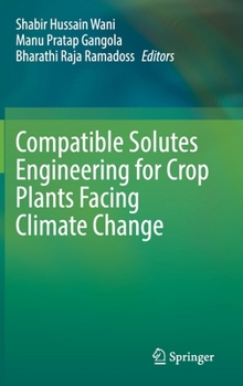 Hardcover Compatible Solutes Engineering for Crop Plants Facing Climate Change Book
