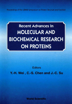 Hardcover Recent Advances in Molecular and Biochemical Research on Proteins - Proceedings of the Iubmb Symposium on Protein Structure and Function Book