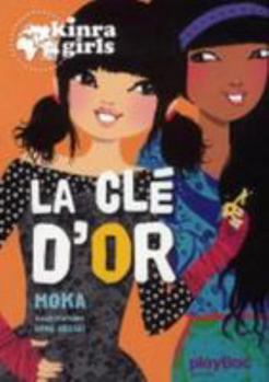 Hardcover Kinra Girls - La CLé d'Or - Tome 6 [French] Book