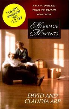 Hardcover Marriage Moments: Heart-To-Heart Times to Deepen Your Love Book