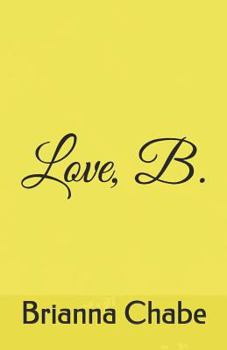 Love, B: Dear Reader