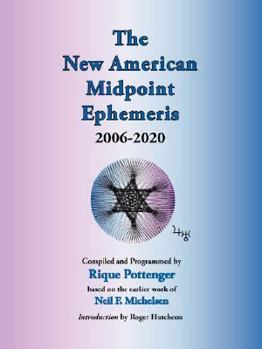 Paperback The New American Midpoint Ephemeris 2006-2020 Book