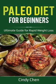 Paperback Paleo Diet for Beginners: Ultimate Guide for Rapid Weight Loss Book