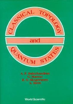 Hardcover Classical Topology and Quantum States Book