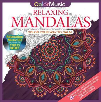 Paperback Relaxing Mandalas Adult Coloring Book With Bonus Relaxation Music CD Included: Color With Music Book