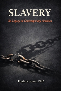 Paperback Slavery: Its Legacy in Contemporary America, Book