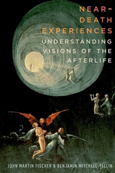 Hardcover Near-Death Experiences: Understanding Visions of the Afterlife Book