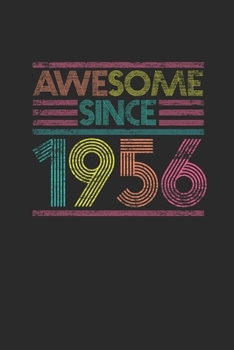 Awesome Since 1956: Small Lined Notebook – Birthday Gift or Anniversary Gift Idea