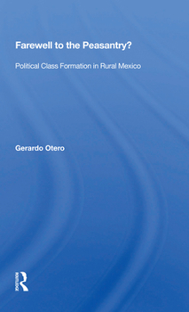Paperback Farewell to the Peasantry?: Political Class Formation in Rural Mexico Book
