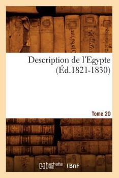 Paperback Description de l'Egypte Tome 20 (Éd.1821-1830) [French] Book