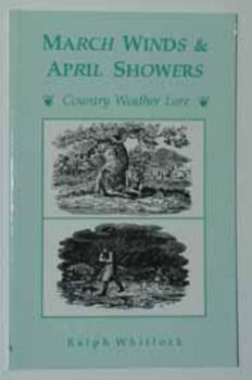 Paperback March Winds and April Showers: Country Weather Lore Book
