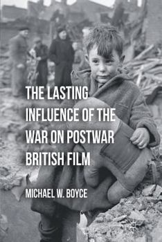 Paperback The Lasting Influence of the War on Postwar British Film Book