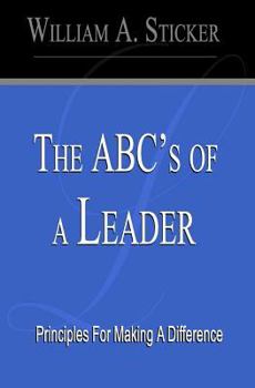 Paperback The ABC's of a Leader: Principles For Making A Difference Book
